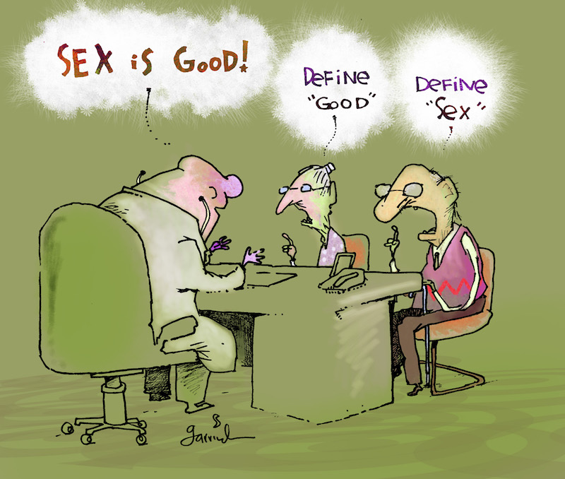therapist says sex is good. woman asks to define good. Man asks to define sex.